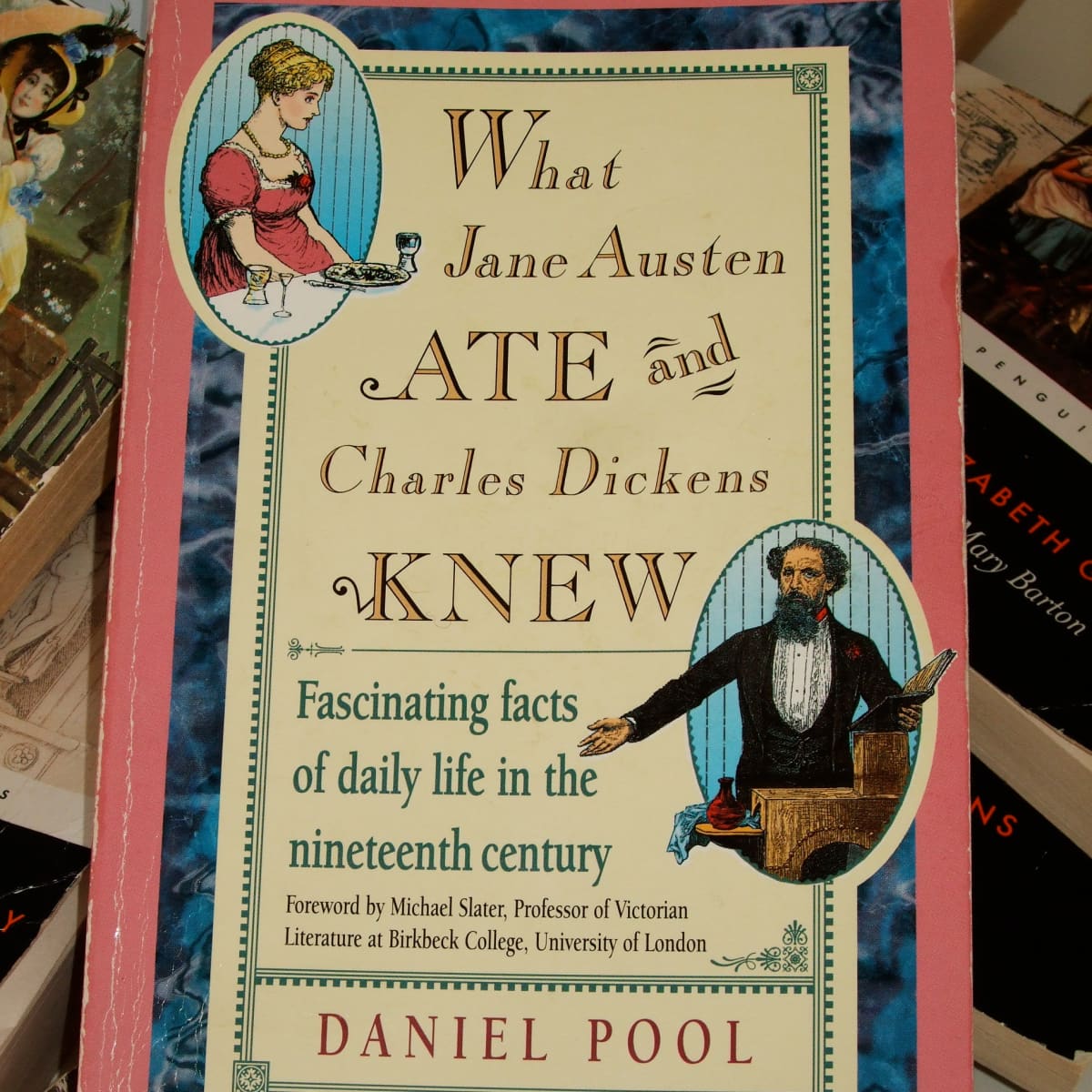 GOOD What Jane Austen Ate and Charles Dickens Knew From Fox Hunting to Whist 