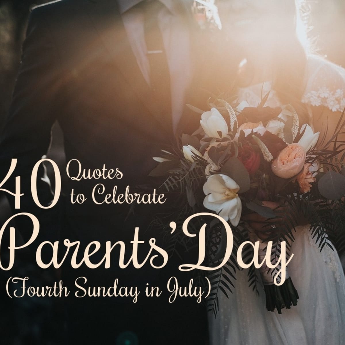 40 Quotes to Celebrate Parents' Day - Holidappy