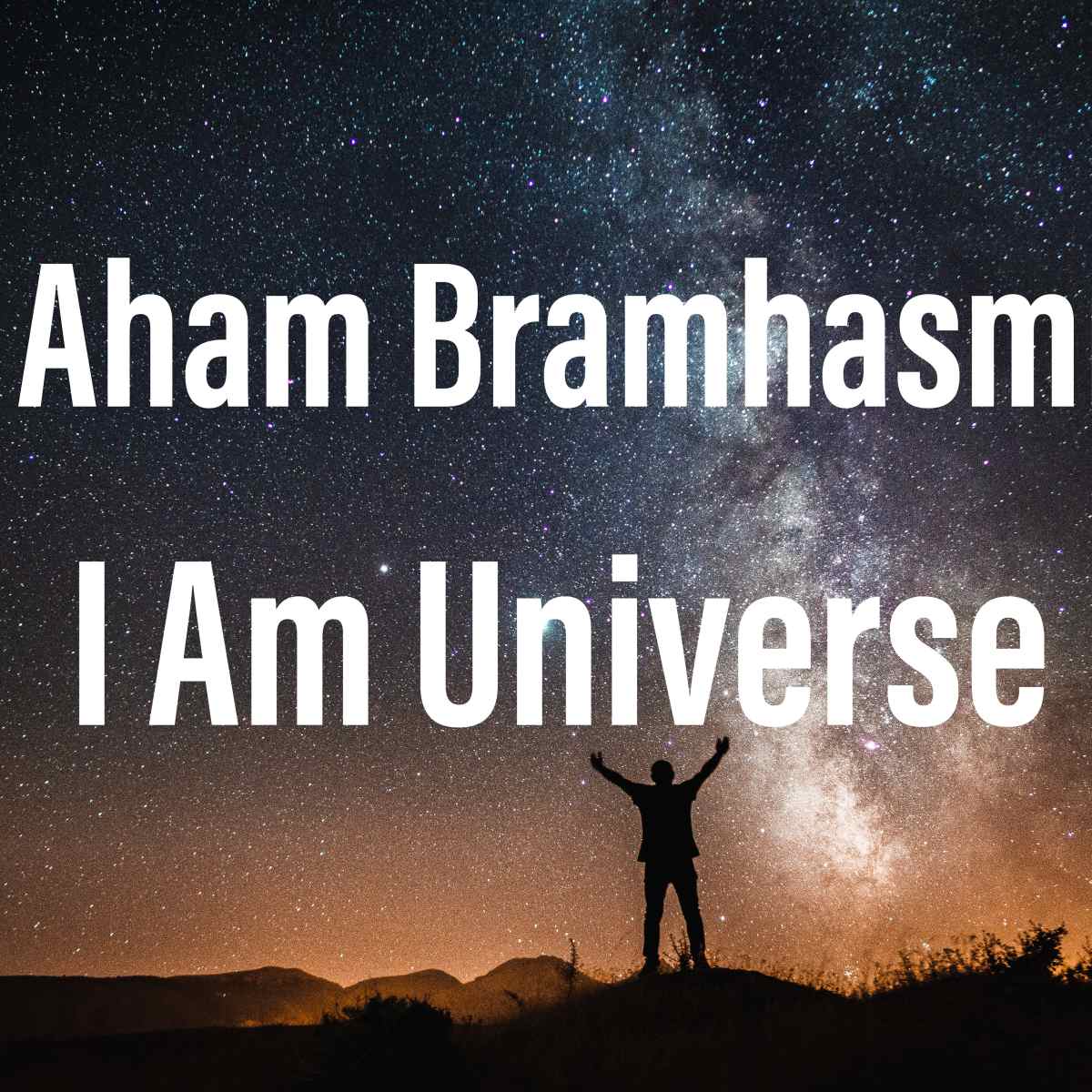 Aham Brahmasmi - a Dynamic and Powerful Mantra to Realise the Divinity  Within. - HubPages