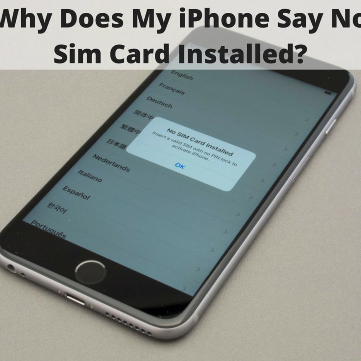 Why Does My Iphone Say No Sim Card Installed Turbofuture