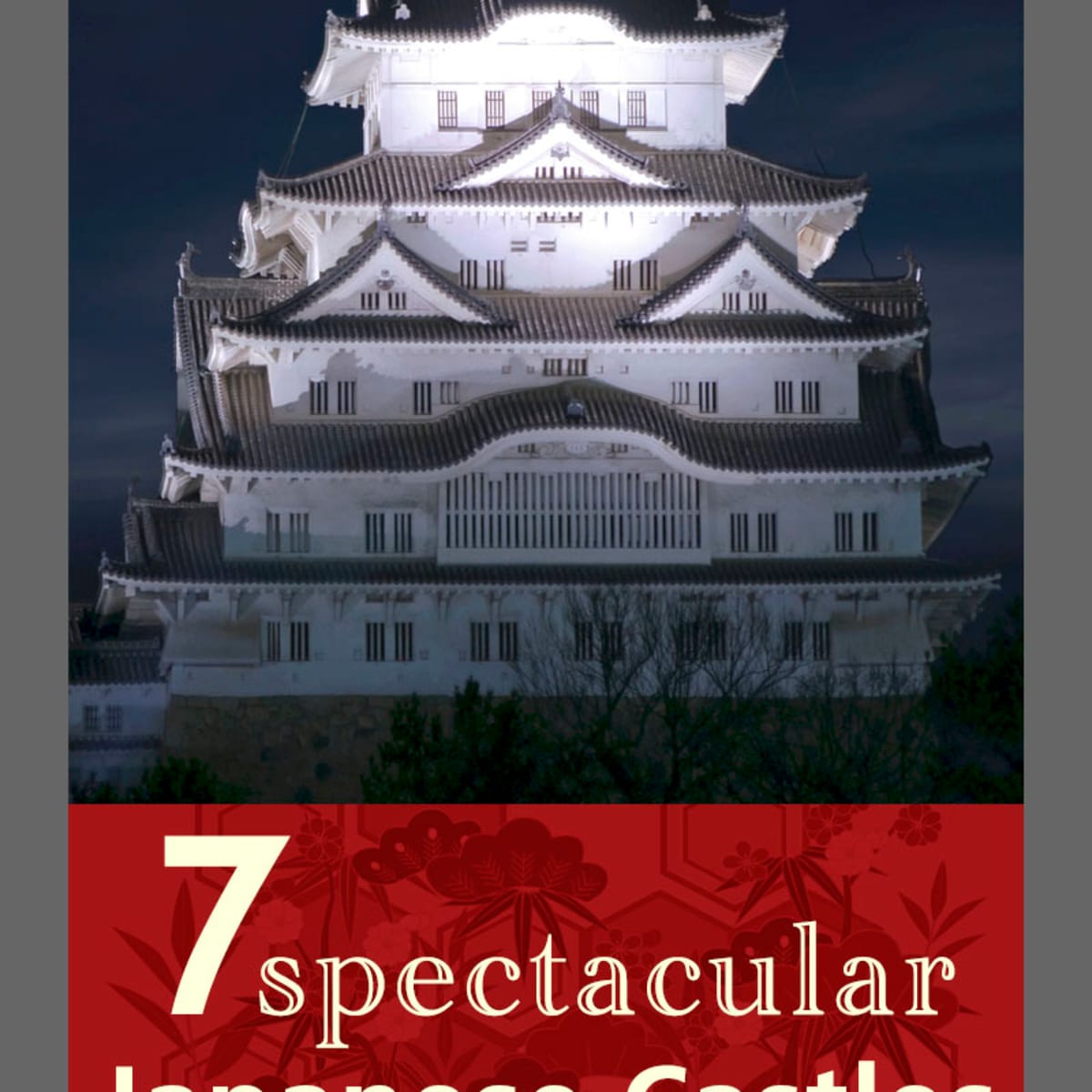 7 Spectacular Japanese Castles You Have To Visit With Itineraries Wanderwisdom Travel