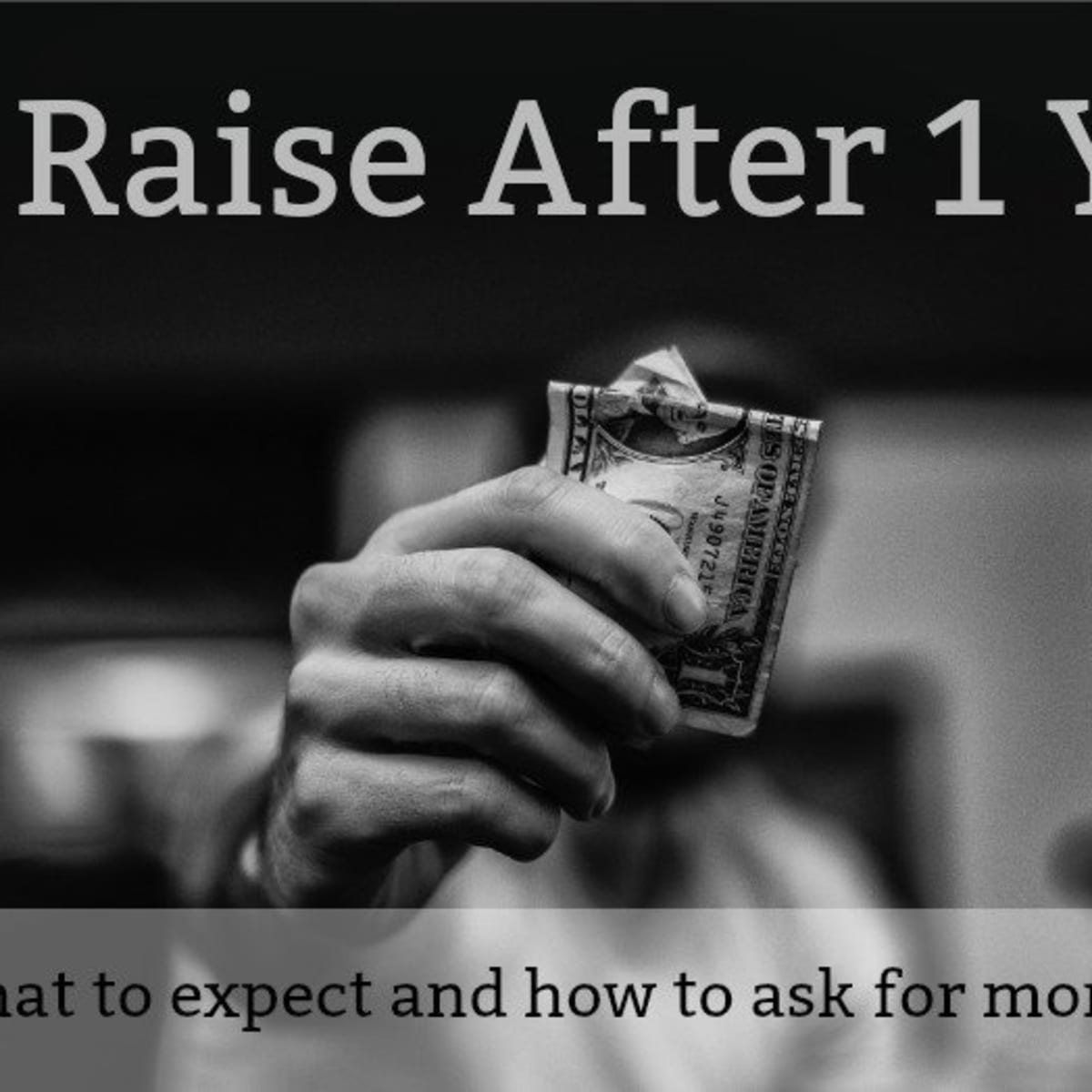 How To Ask For A Pay Raise After 1 Year At A Company Toughnickel Money