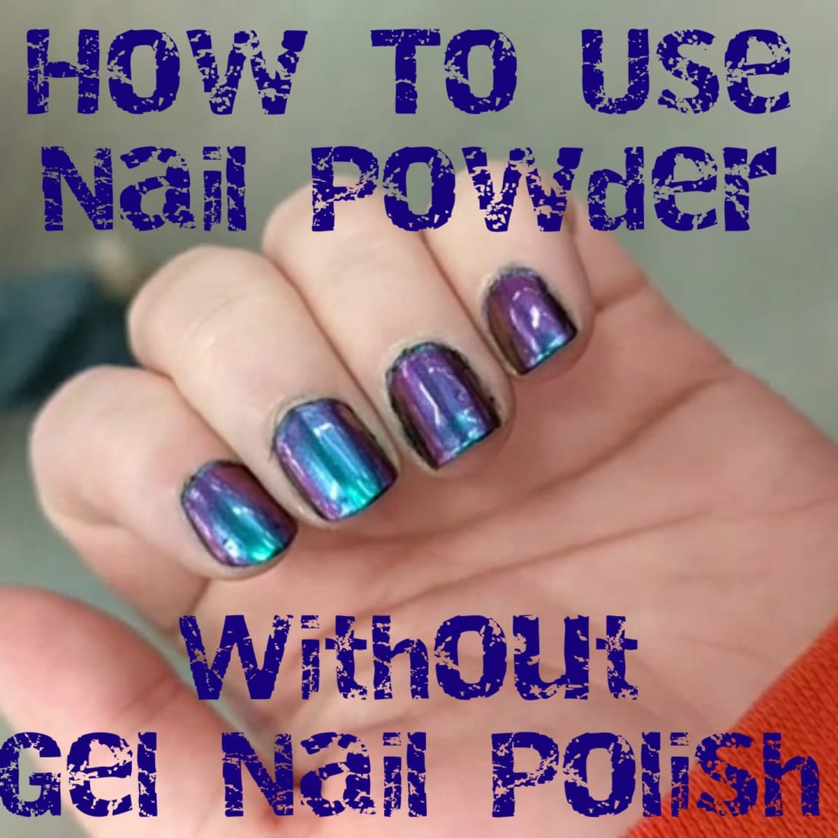 Nails Diy How To Use Multichrome Or Holographic Powder Without Gel Nail Polish Bellatory Fashion And Beauty