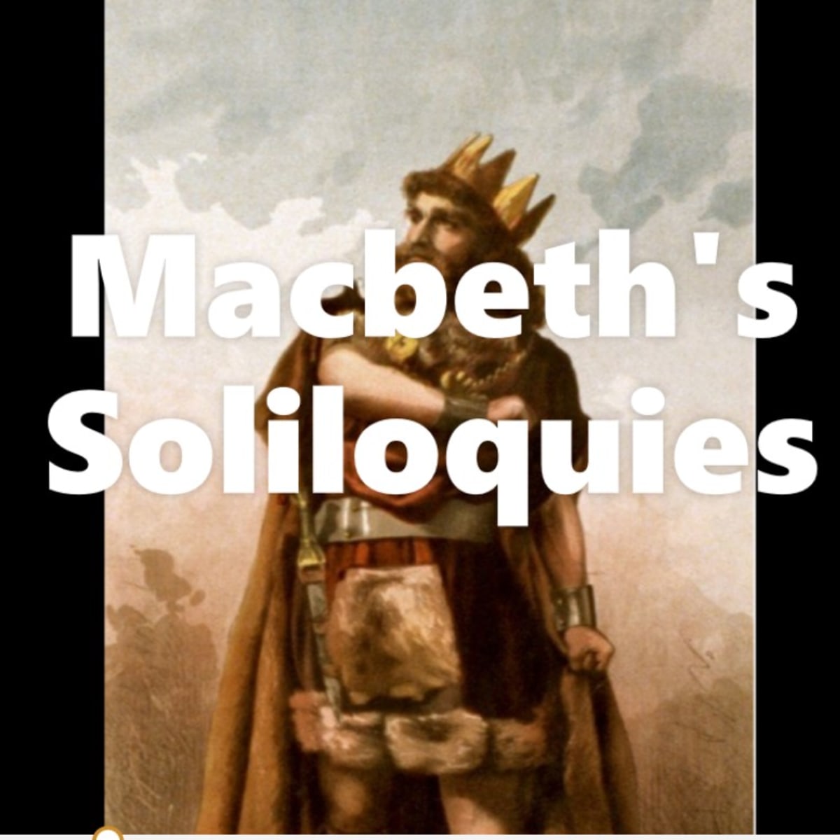 Know The Fundamentals Of Macbeth Soliloquies Listed And Explained Owlcation Education