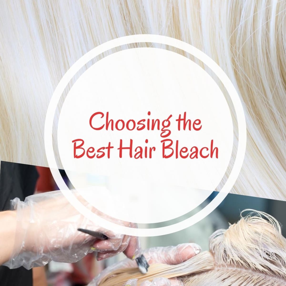 Choosing The Best Hair Bleach Bellatory Fashion And Beauty