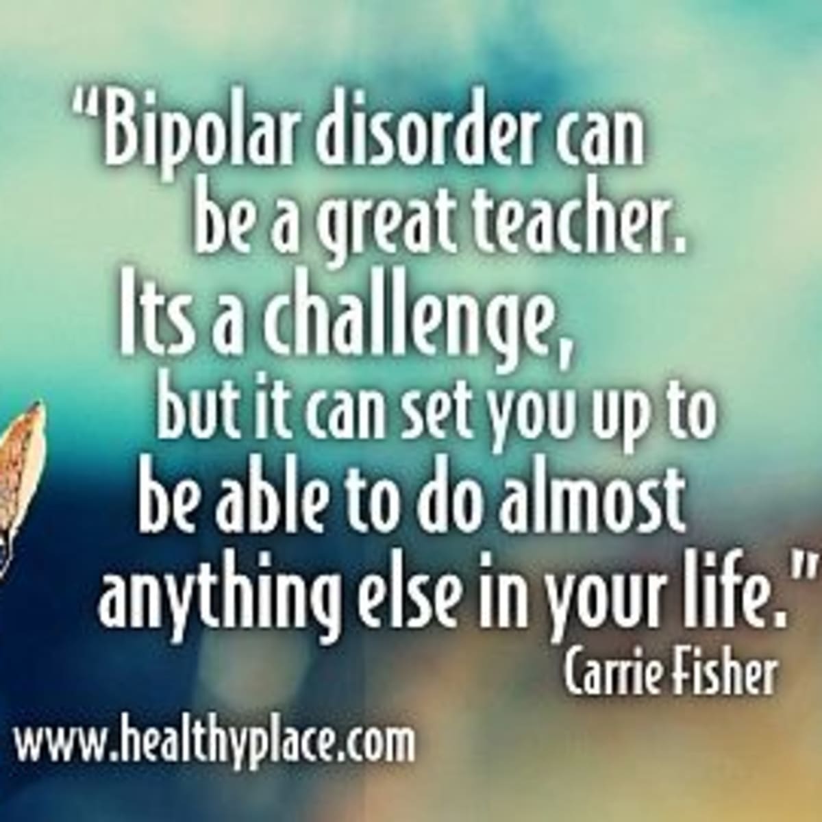 Inspirational Quotes For People With Bipolar 1 And 2 Disorder Hubpages