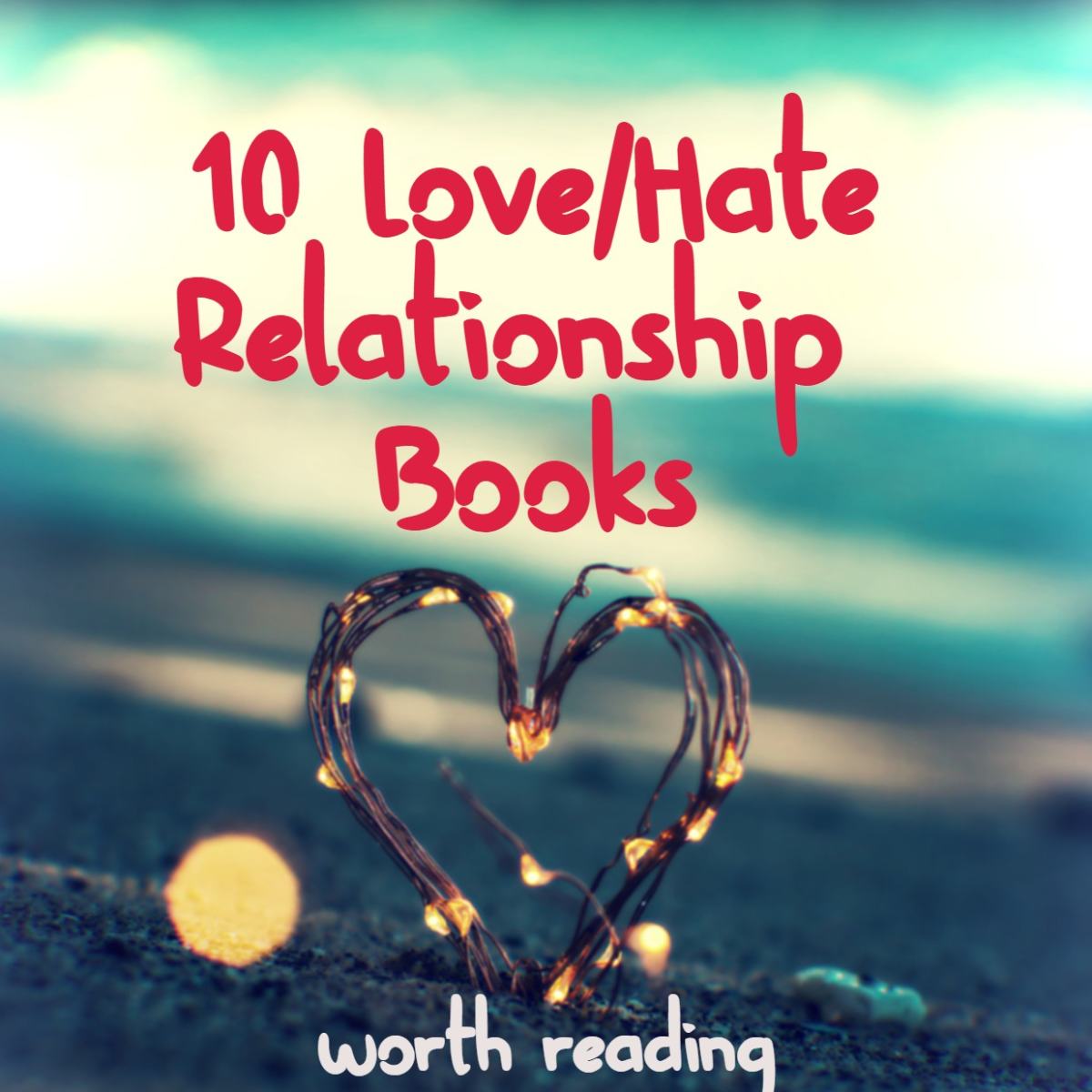 10 Love Hate Relationship Books Worth Reading Hubpages
