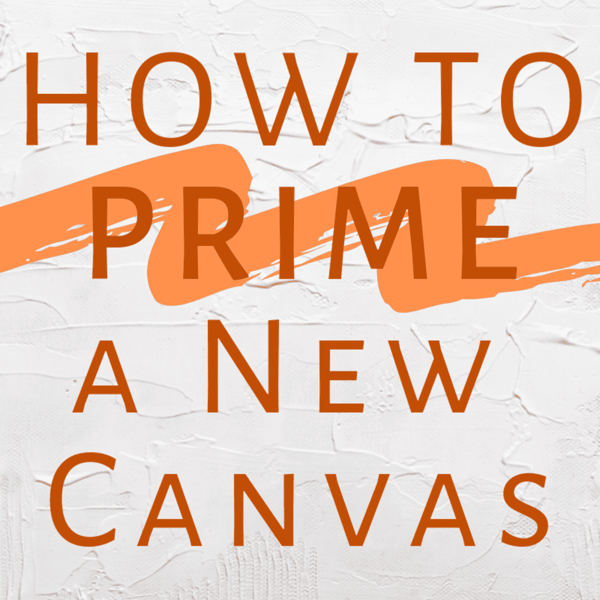 How to Prepare Canvas for Acrylic Paint 