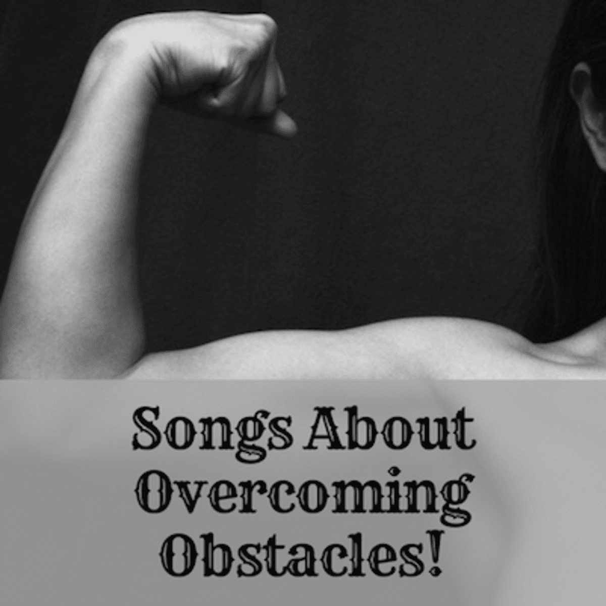 51 Songs About Overcoming Obstacles Adversity Hard Times Challenges And Not Giving Up Spinditty