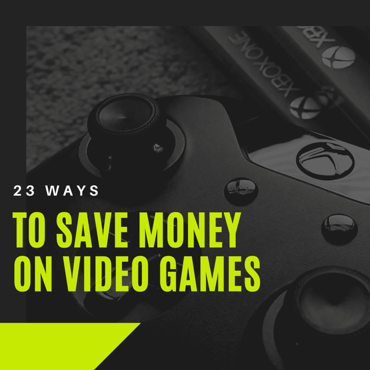 7 Easy Ways to Save Money on Video Games
