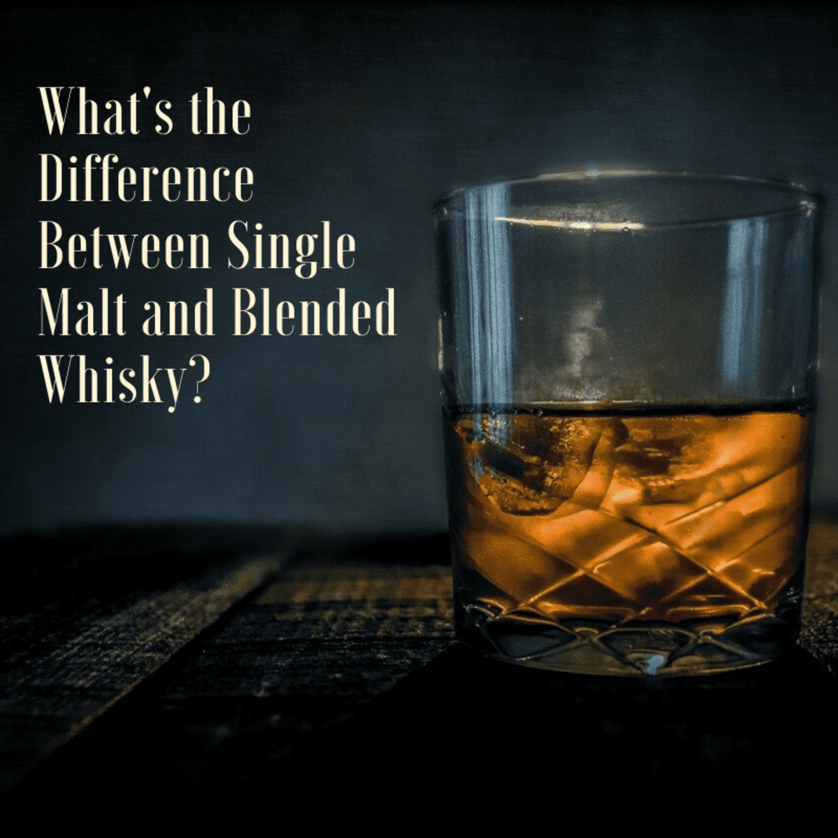 slå op længde analogi What Is the Difference Between Single-Malt and Blended Whisky? - Delishably