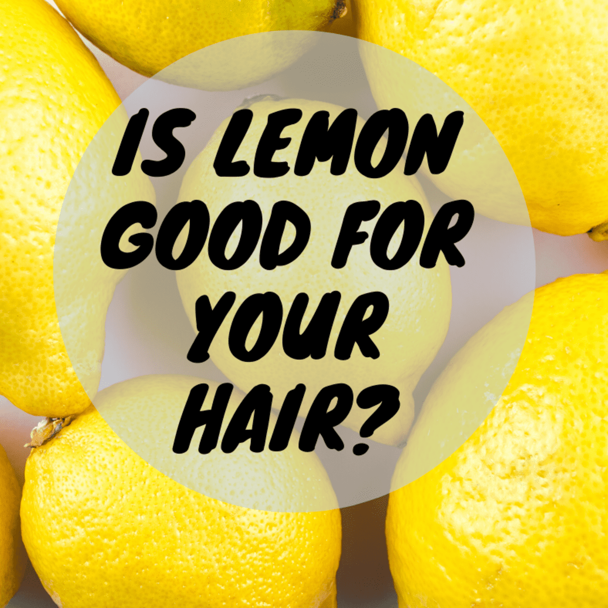 How to Use Lemon Juice to Rinse and Lighten Hair and Treat Dandruff -  Bellatory