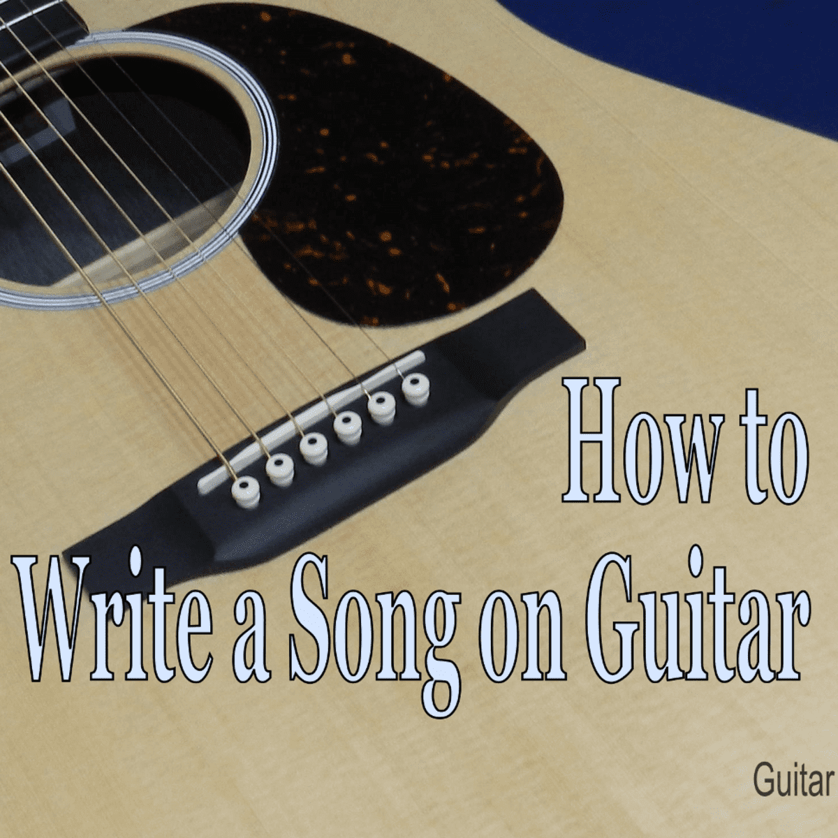How to Write a Song on Guitar for Beginners - Spinditty