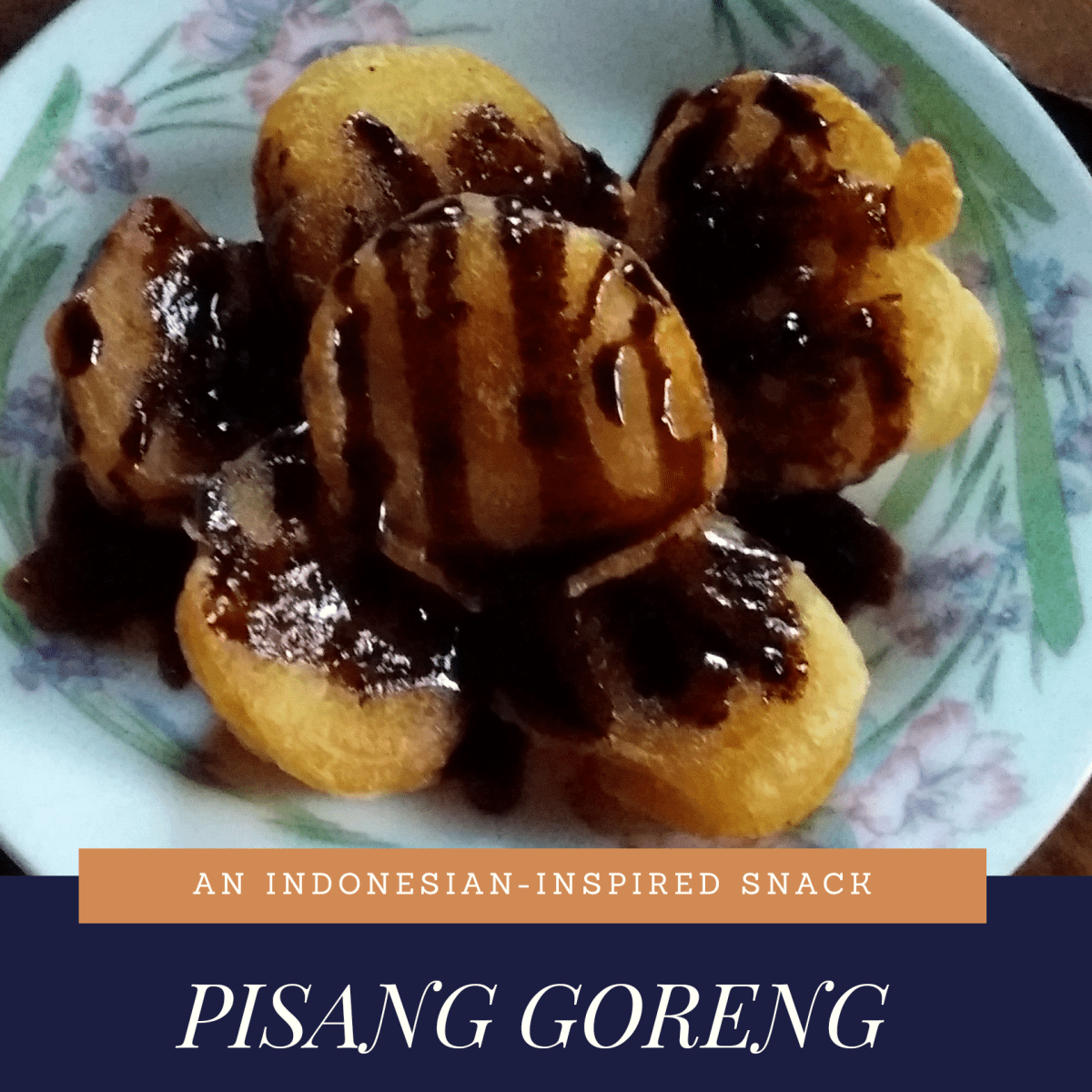 How to Cook Pisang Goreng: An Indonesian-Inspired Snack - HubPages, image size:1200x1200