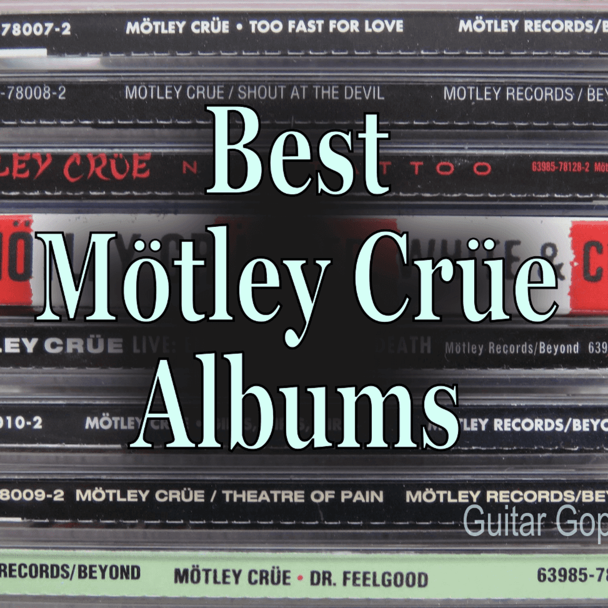 Best Motley Crue Albums Ranked From First To Worst Spinditty Music