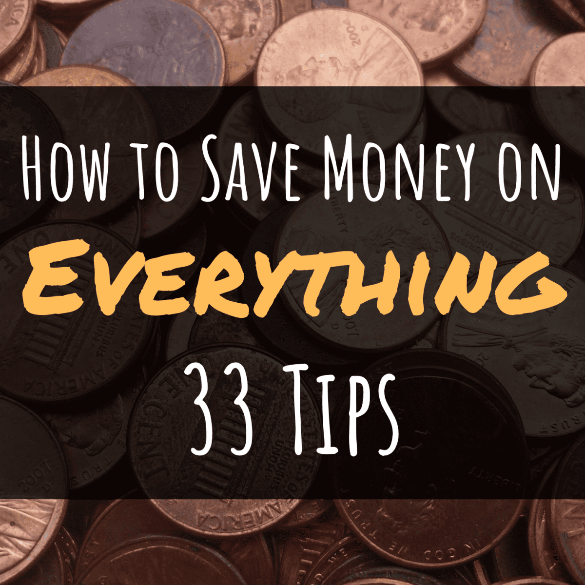 33 Ways to Save Money on Just About Everything - ToughNickel