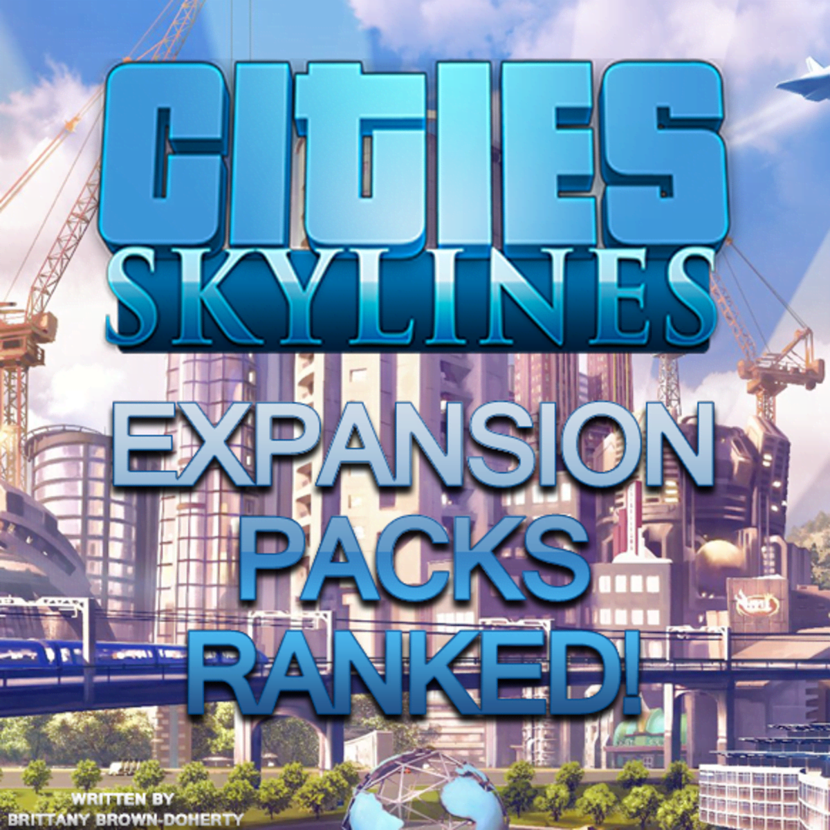 Cities: Skylines" Expansion Ranked From Worst to Best -