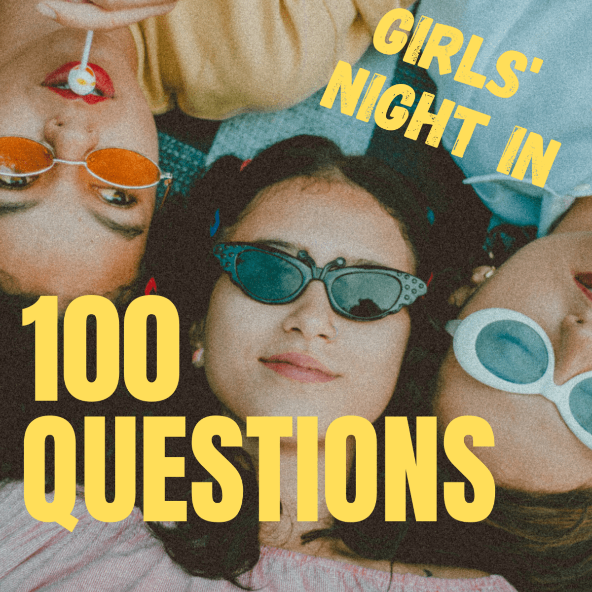 100+ Girls' Night Questions to Ask at a Sleepover Party - HobbyLark