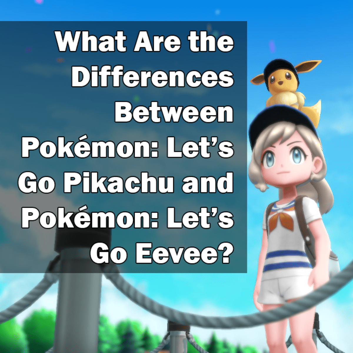 Poll: Who Would You Rather Have By Your Side In Pokémon Let's Go? Pikachu  Or Eevee?
