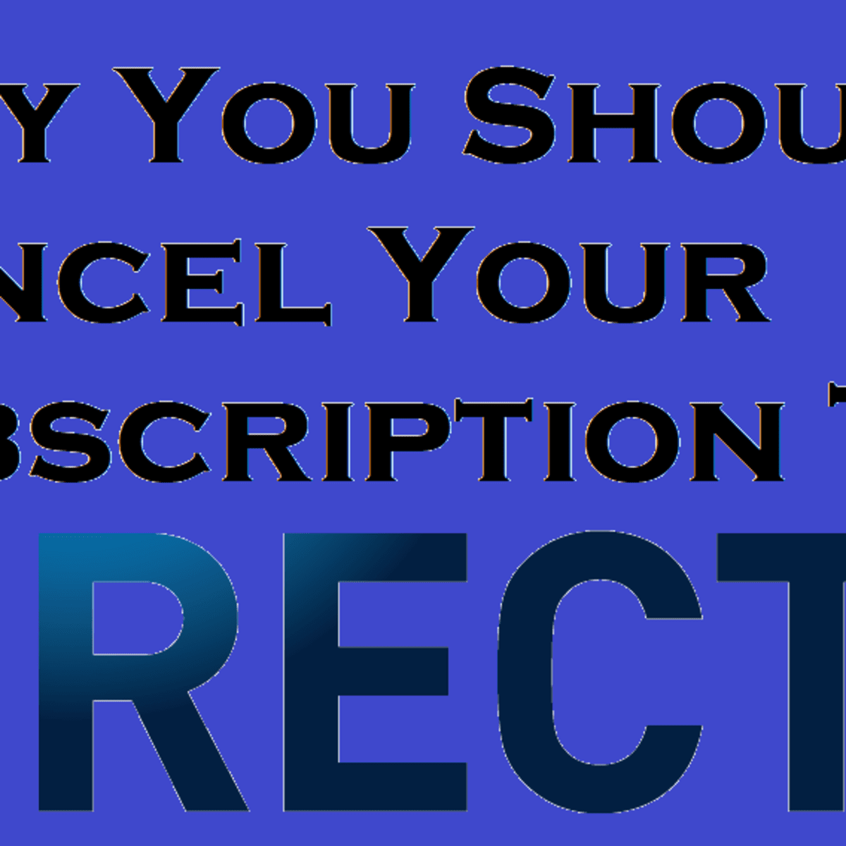 How to Save Money by Cancelling Your DirecTV Service - ToughNickel