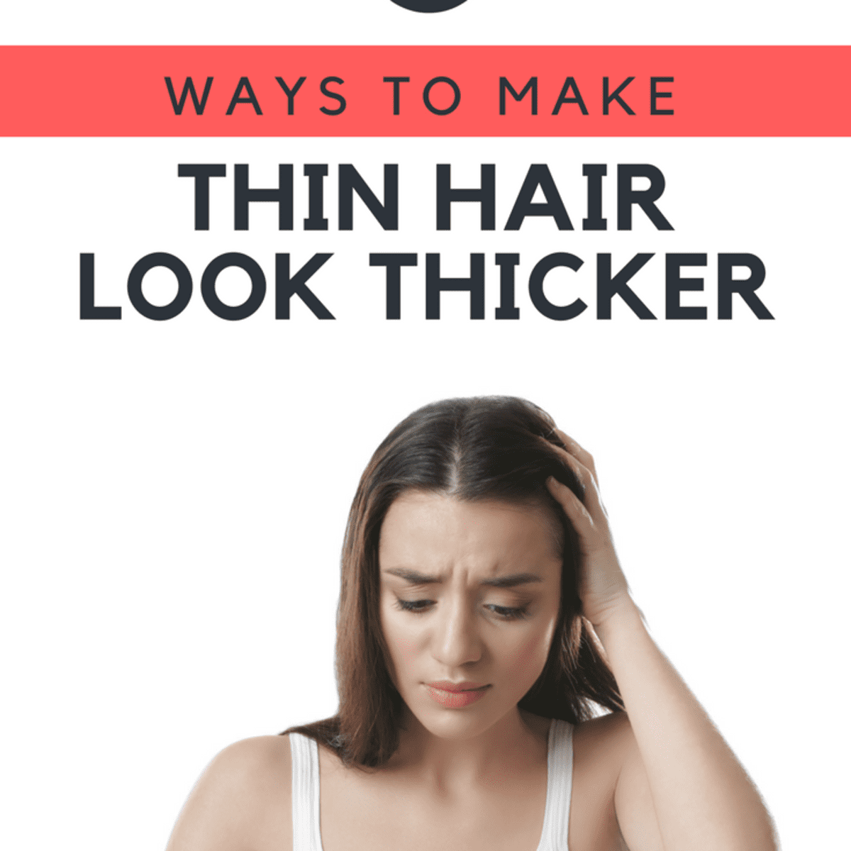 5 Ways to Make Thin Hair Look Thicker - Bellatory