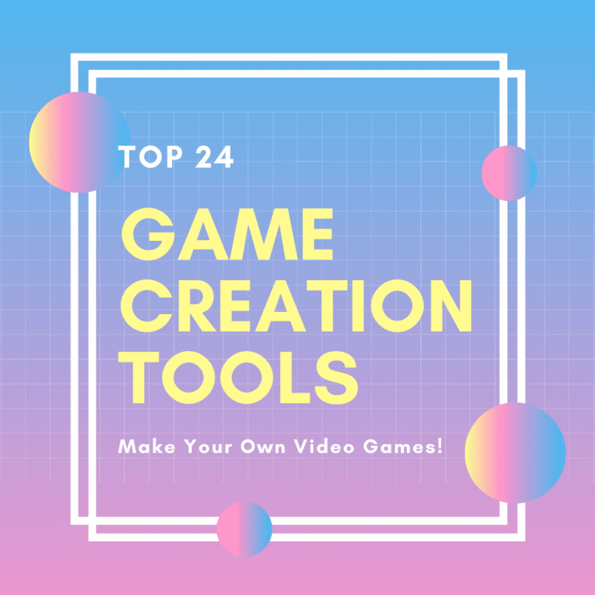 24 Tools to Make Your Own Games - LevelSkip