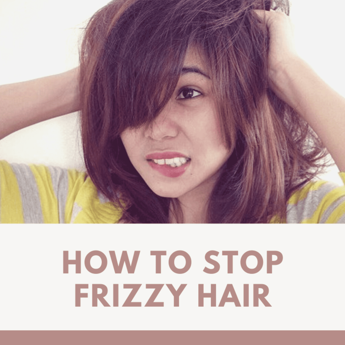 How to Stop Frizzy Hair - Bellatory