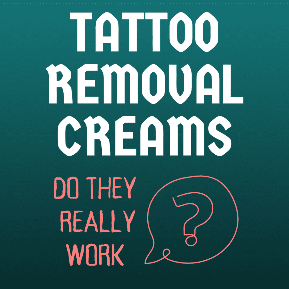 Tattoo Removal Creams: Do They Really Work? - TatRing