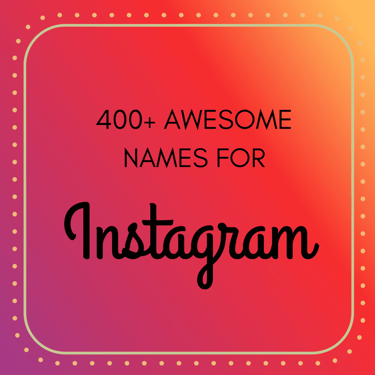 400+ Cool and Cute Instagram Names That Pop - TurboFuture