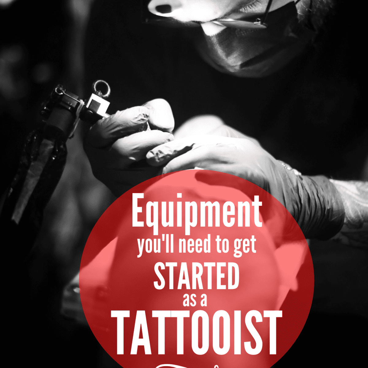 Beginning to Tattoo: What Equipment Do You Need to Be a Tattoo Artist? - TatRing