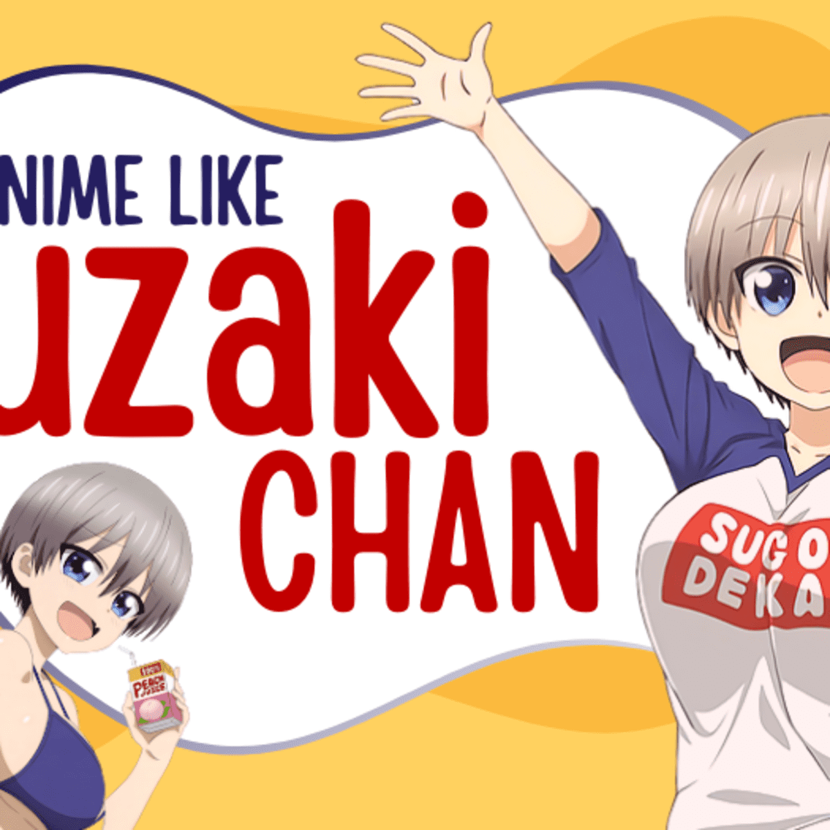 10 Anime Like “Uzaki-Chan Wants to Hang Out” - HubPages