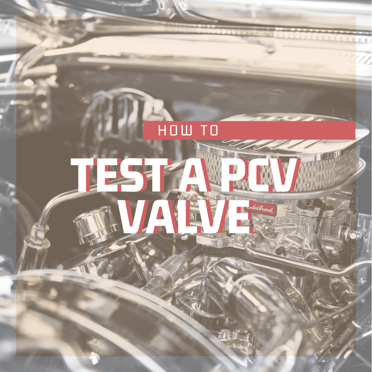 Bad PCV Valve Symptoms and How to Test the PCV Valve Yourself - AxleAddict