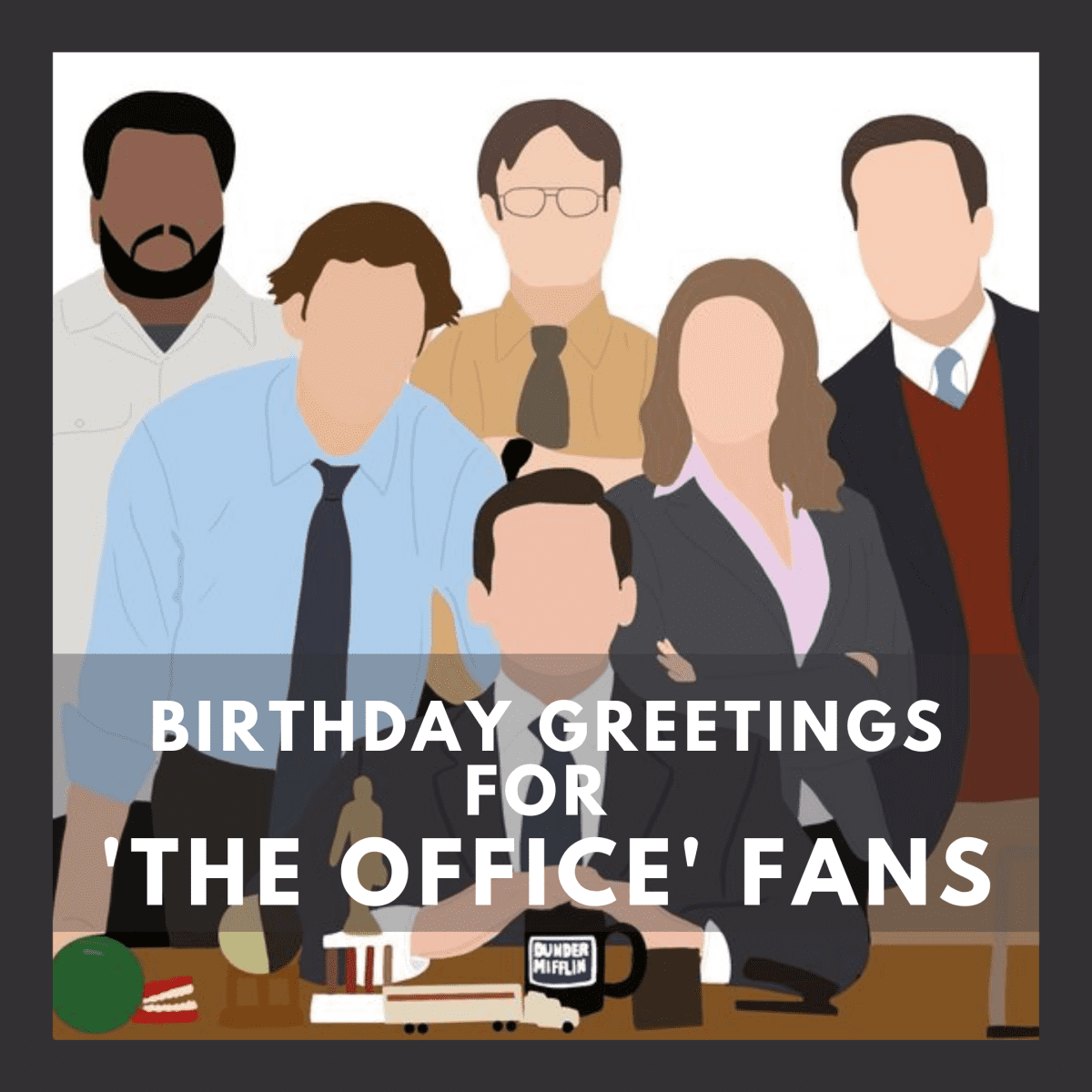 25+ Birthday Wishes for 'The Office' Fans - HubPages