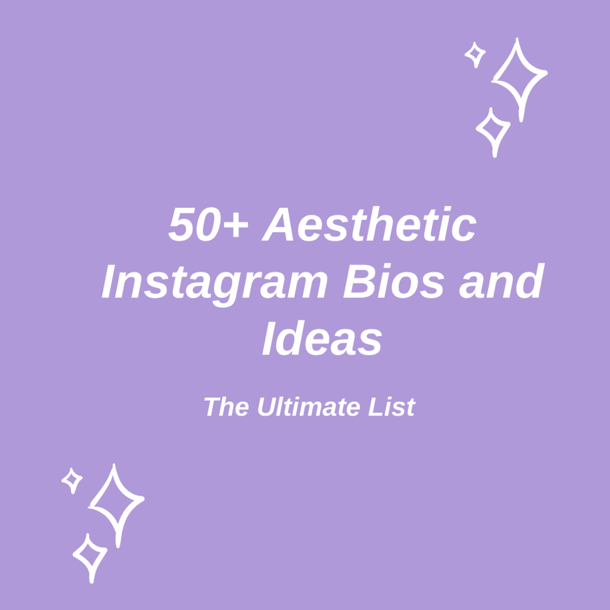50+ Aesthetic Instagram Bios and Ideas: The Ultimate List - TurboFuture