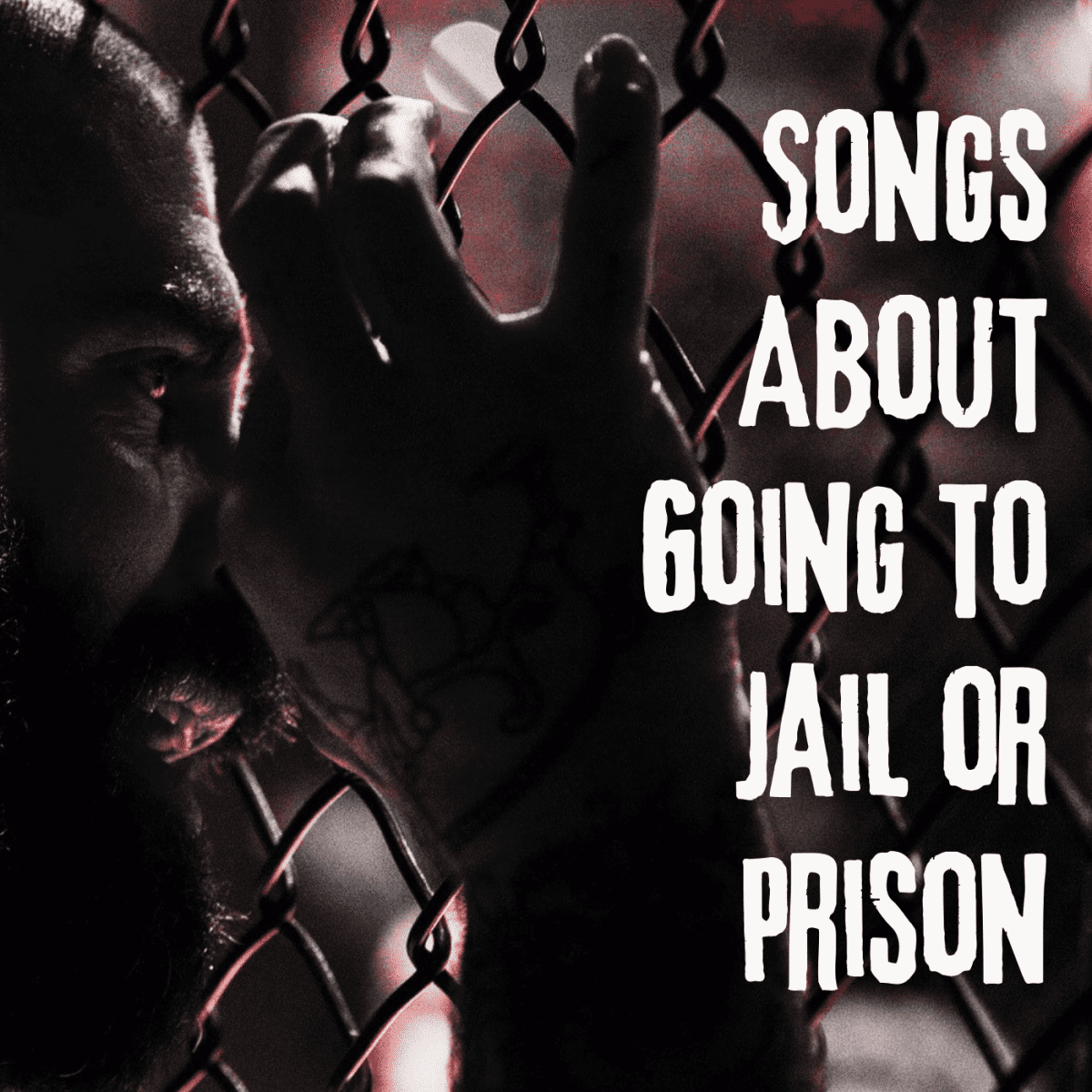 39 Songs About Going to Jail or Prison - Spinditty