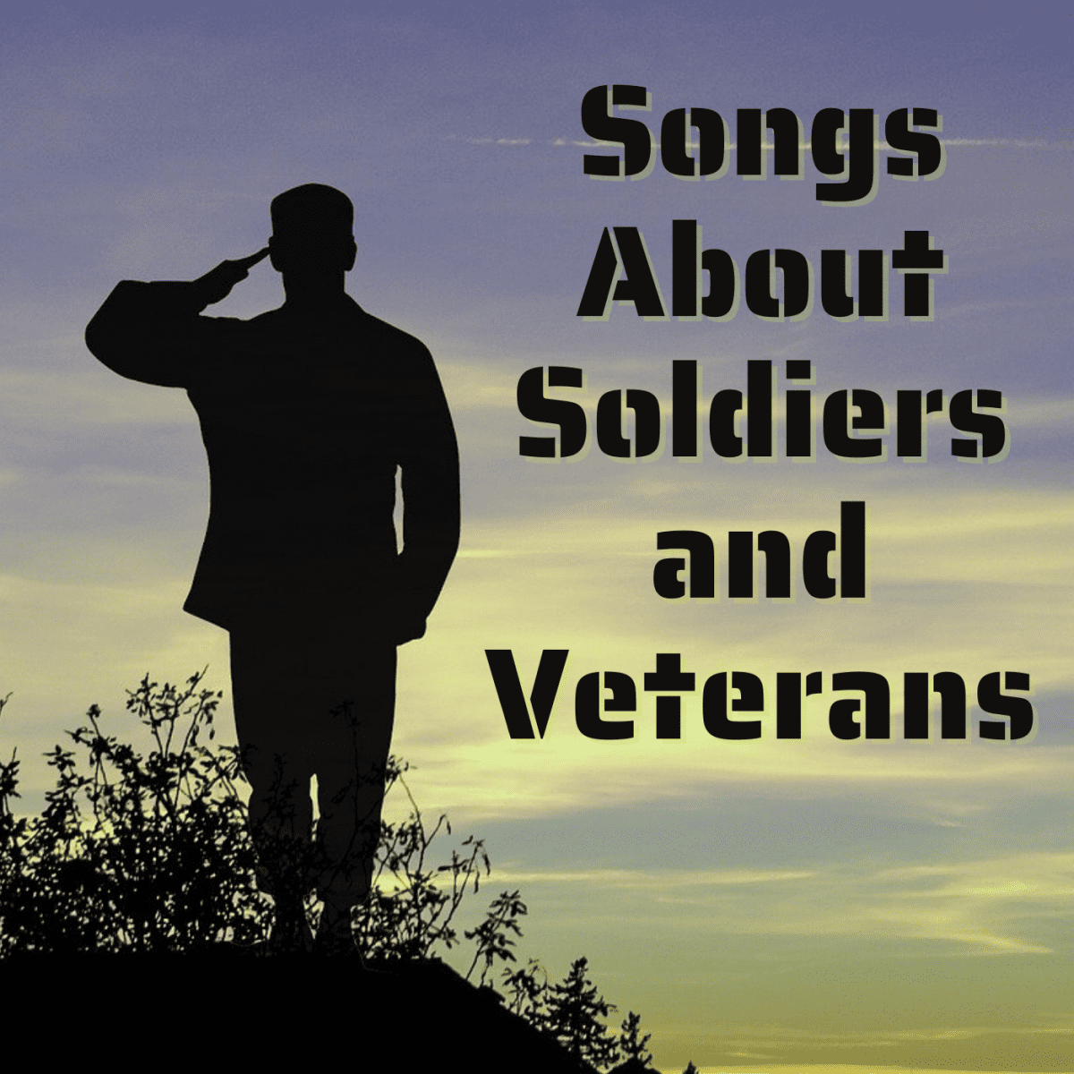 94 Songs About Soldiers and Veterans -