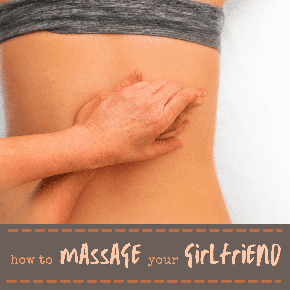 How To Massage A Girl Tips That Will Help Your Girlfriend Relax Pairedlife