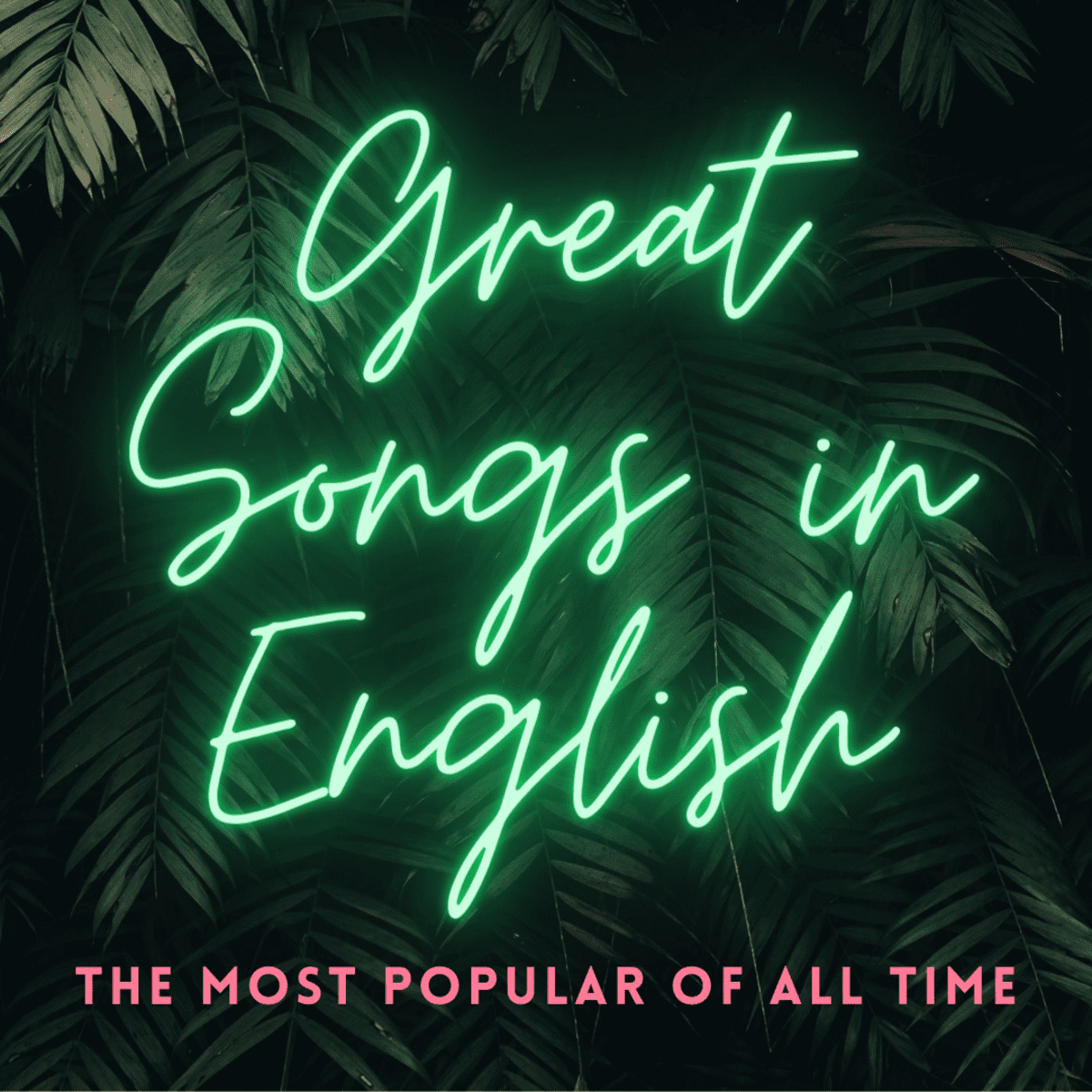 Glimmend Een trouwe De daadwerkelijke Top 300 Most Popular English Songs of All Time - Spinditty