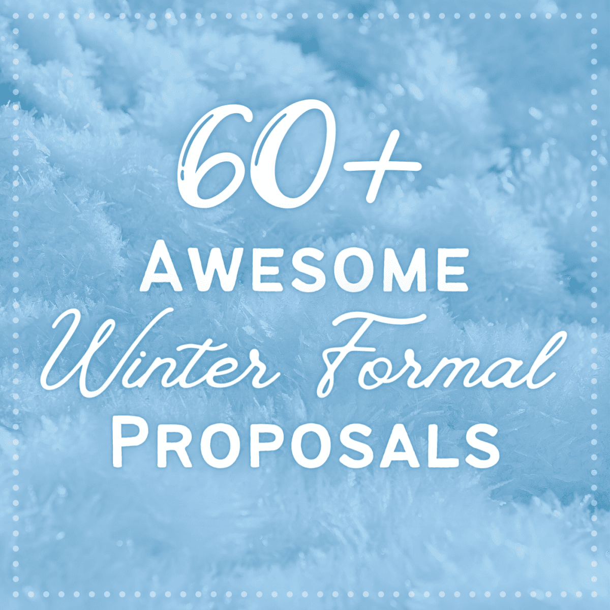 60+ Awesome & Easy Winter Formal Dance Proposal Ideas - PairedLife