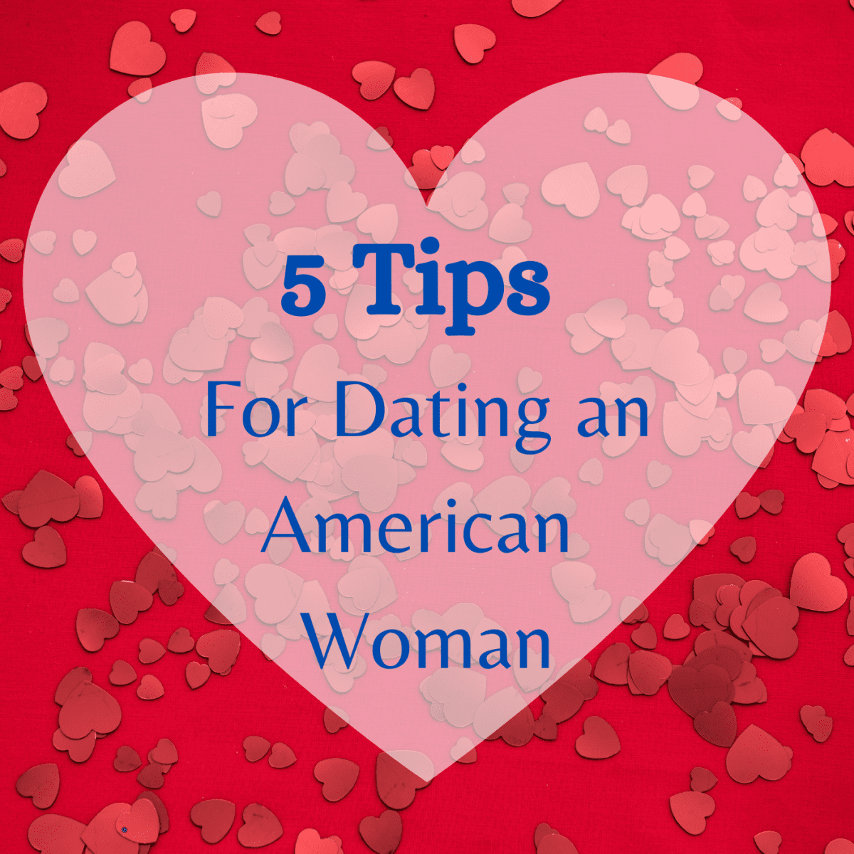 5 Tips for Dating an American Woman - PairedLife