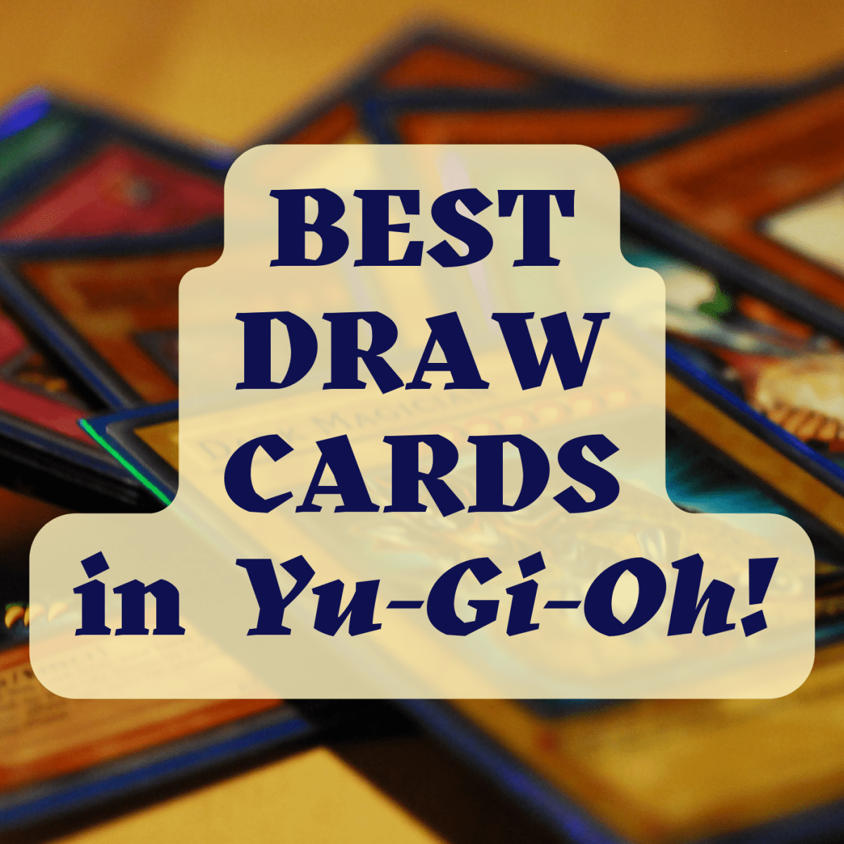 Top 10 Cards to Help Draw in "Yu-Gi-Oh!" - HubPages