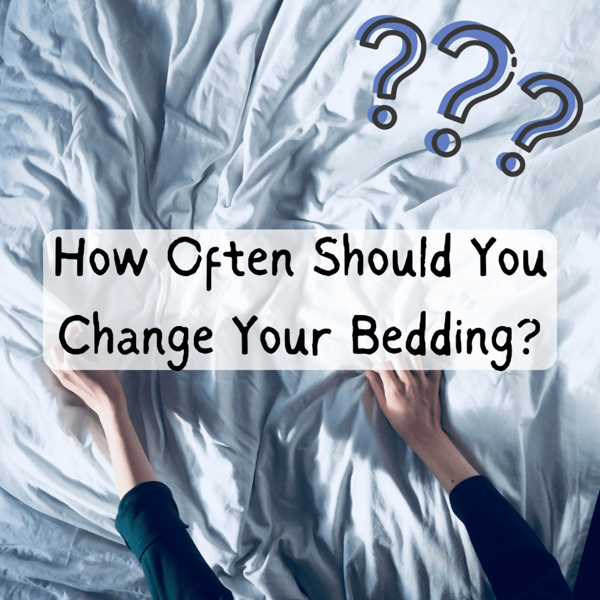 How often should you change your bed sheets?