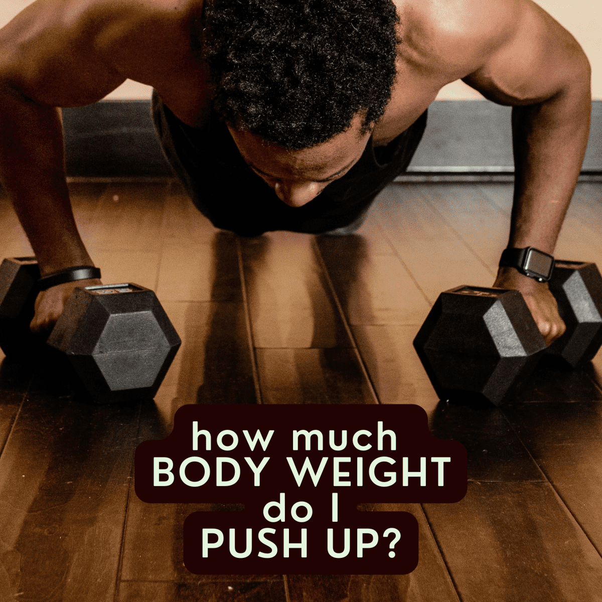 How Much Weight Do You Actually Push During a Push-Up? - CalorieBee