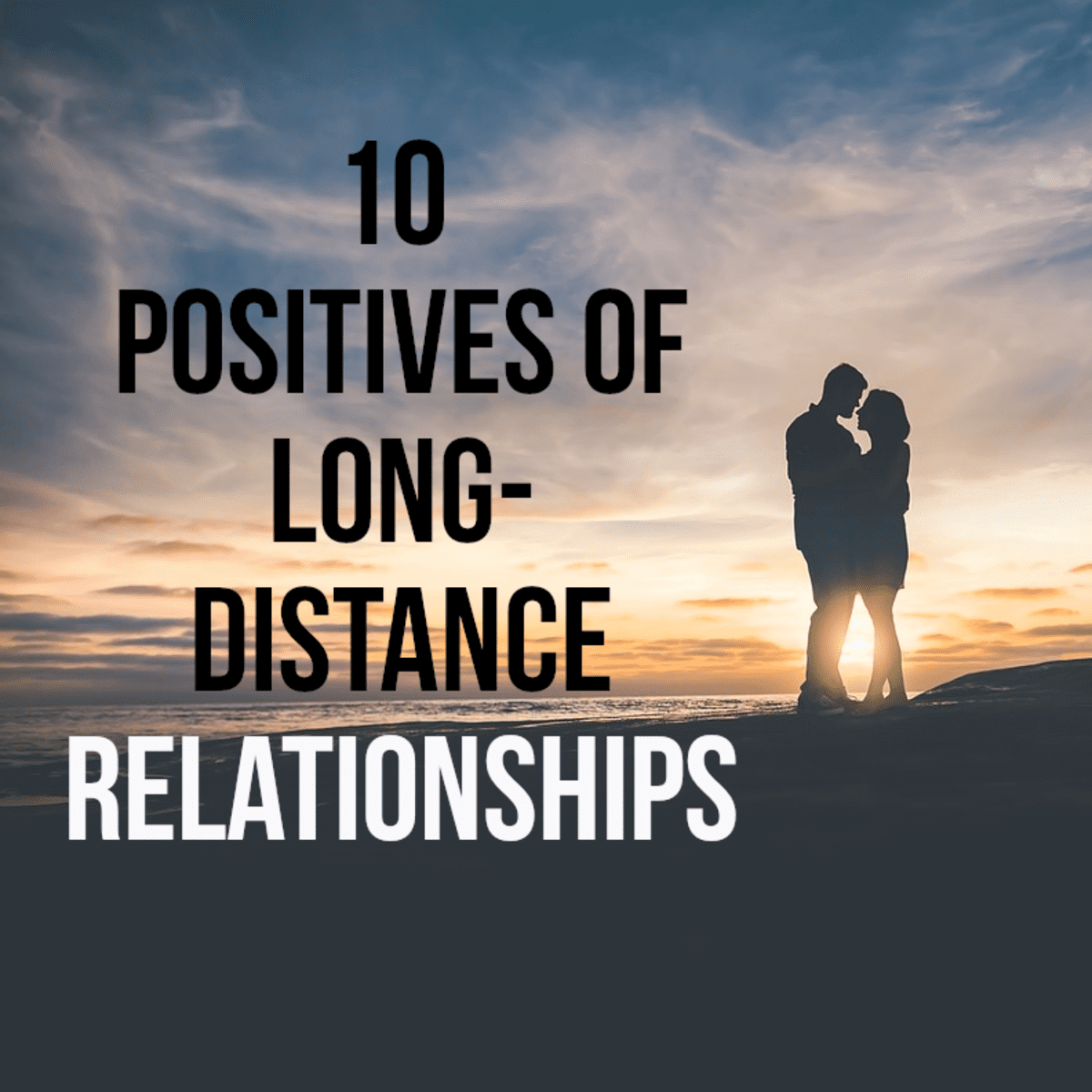 10 Advantages of Long-Distance Relationships - PairedLife
