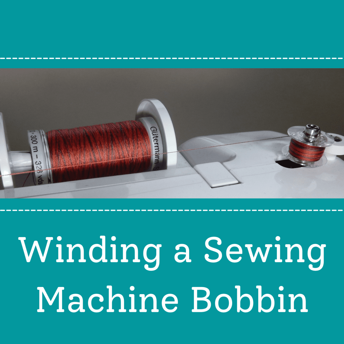 How to Wind a Sewing Machine Bobbin in Five Easy Steps - FeltMagnet