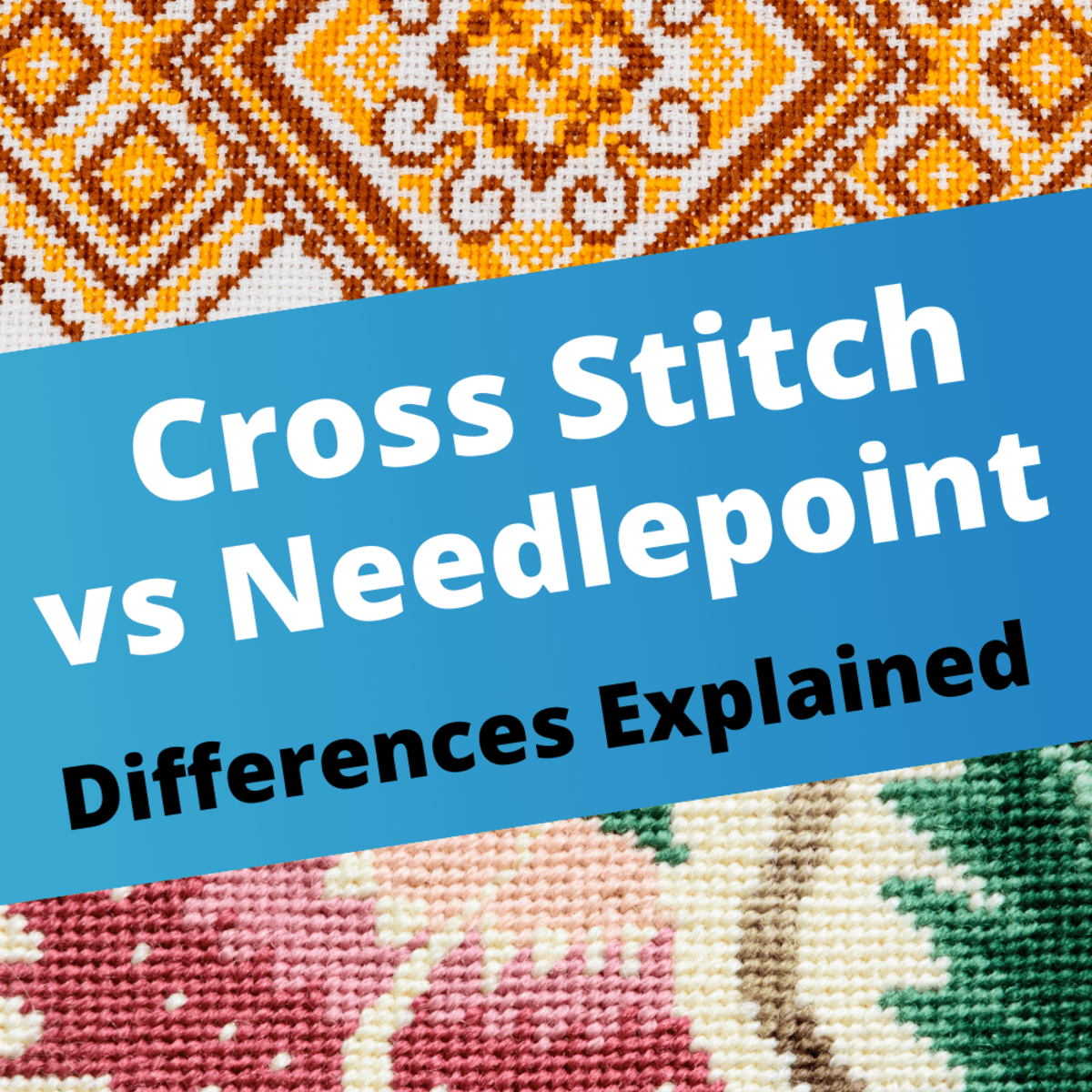 Difference Between Needlepoint and Cross Stitch