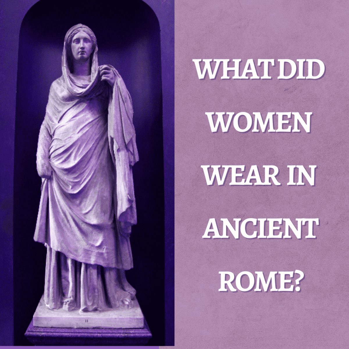 Women's Clothes in Ancient Rome - Owlcation
