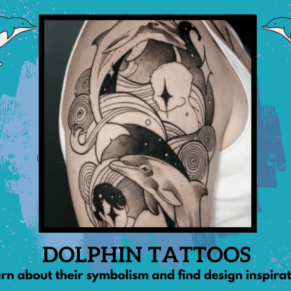TATTOO SYMBOLISM Dolphin Tattoo Symbolism