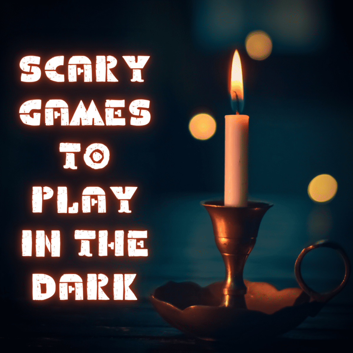 13 Fun and Scary Games to Play in the Dark - HobbyLark