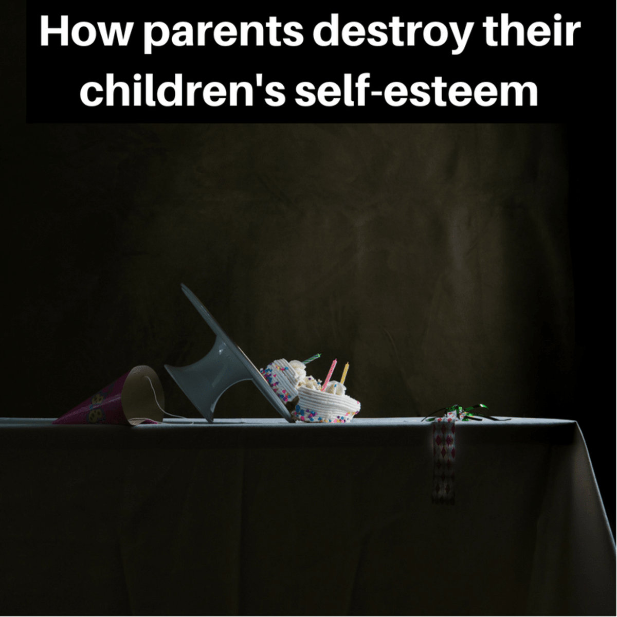 Ten Ways Parents Destroy Their Children S Self Esteem Wehavekids